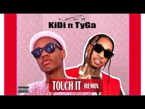 KiDi – Touch It Remix Ft. Tyga