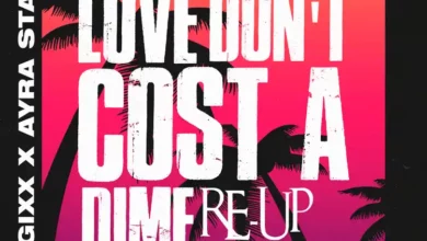 Magixx – Love Don’t Cost A Dime (Re-Up) ft. Ayra Starr