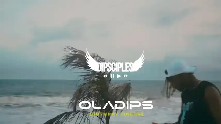 Oladips – Birthday Finesse