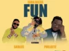 Fada Bless – Fun Ft. Skales x Philkeyz