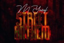 MYusuf – Street Anthem