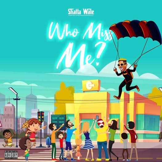 Shatta Wale – Who Miss Me