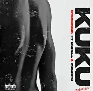 SteveRock Ft. Morell & Magnito – Kuku (Remix)
