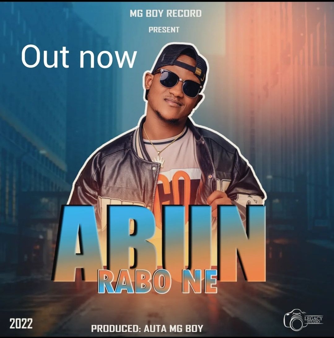 Auta Mg Boy - Abun Rabo Ne (Official Audio) 2022