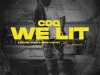 CDQ – We Lit (Young, Wild & Free)