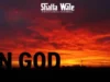 Shatta Wale – On God