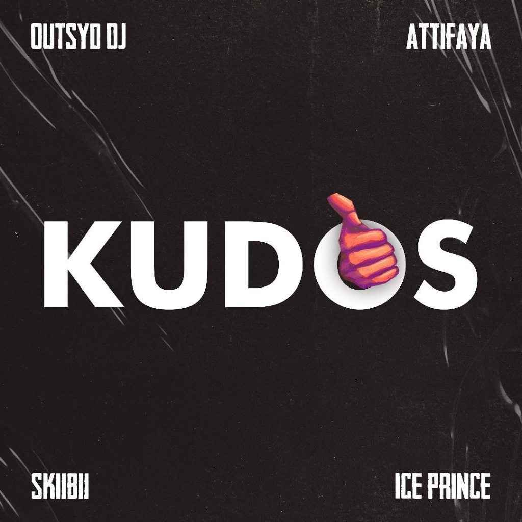 Outsyd DJ ft. Ice Prince, Skiibii & AttiFaya – Kudos