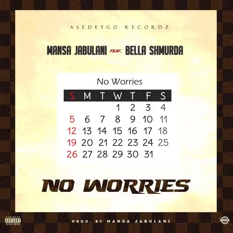 Mansa Jabulani Ft. Bella Shmurda – No Worries