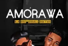 S.A One – Amorawa Ft. Small Doctor