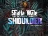 Shatta Wale – Shoulder