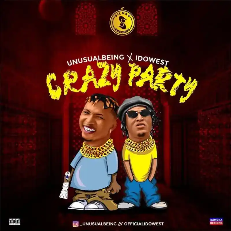 Unusualbeing Ft. Idowest – Crazy Party