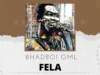 Bhadboi OML – Fela