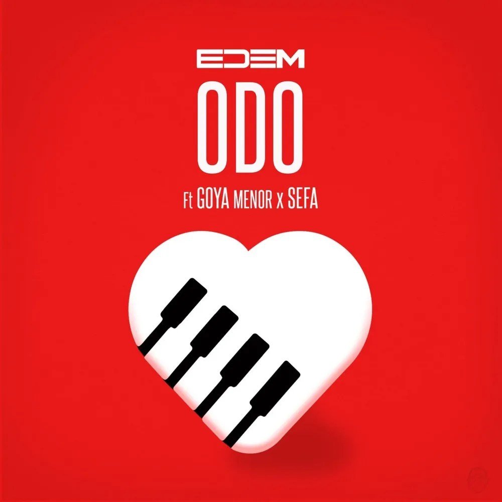 Edem – Odo Feat. Goya Menor & Sefa