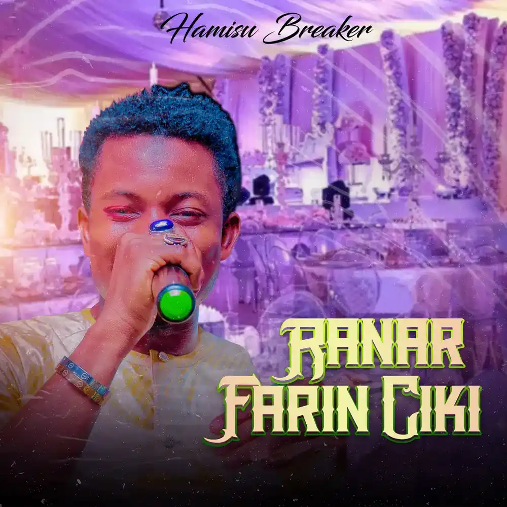 Hamisu Breaker – Ranar Farin Ciki