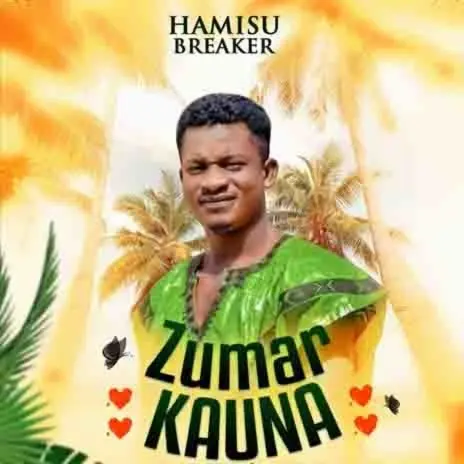Hamisu Breaker – Zumar Kauna