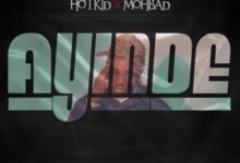 Hotkid Feat. Mohbad – Ayinde