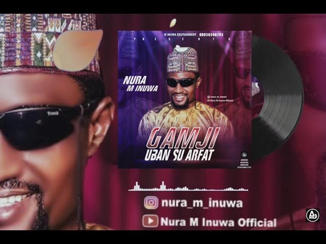 Nura M Inuwa – Gamji Ubansu Arfat