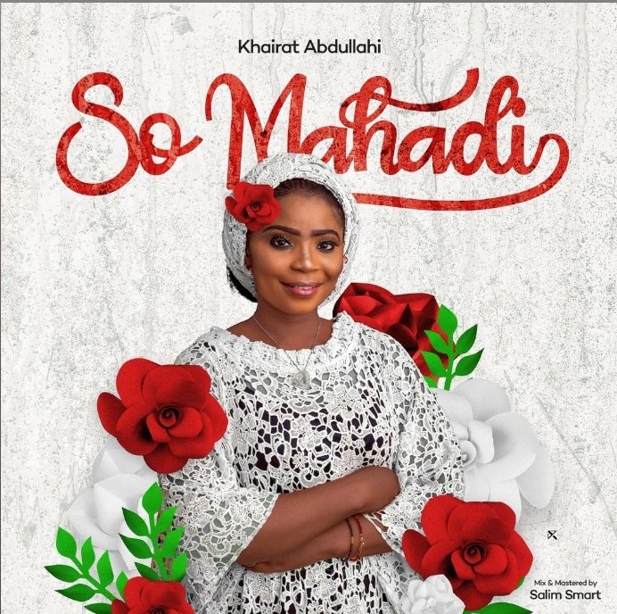 Hairat Abdullahi - So Mahadi