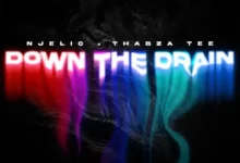Njelic & Thabza Tee – Down The Drain