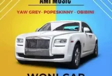 Yaw Grey – Woni Car Ft. Pope Skinny
