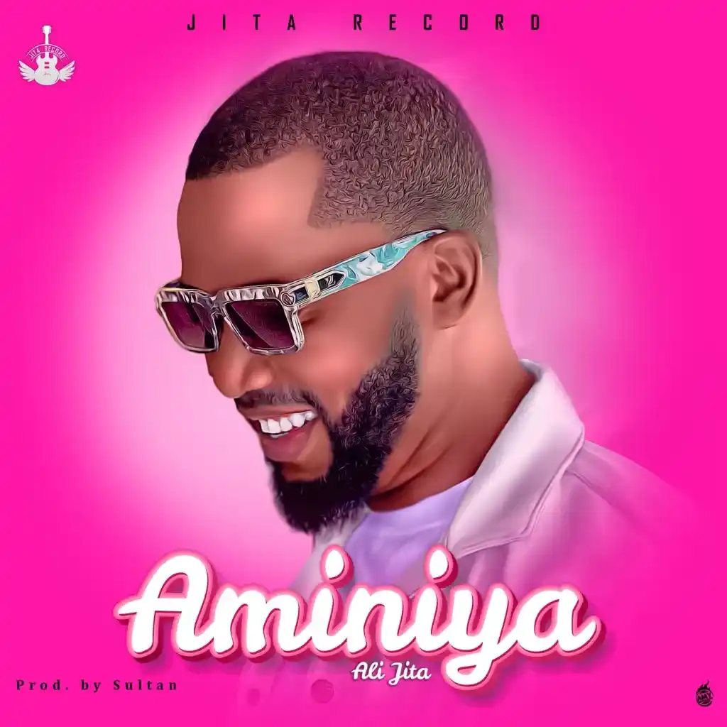 "Ali Jita Drops New Hit Single 'Aminiya' Produced by Sultan: A Must-Listen!"