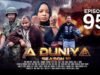 VIDEO - A DUNIYA KASHI NA 95 Org (Official Video)